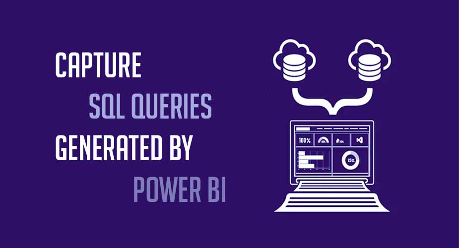 ثبت کوئری‌های SQL تولید شده توسط Power BI