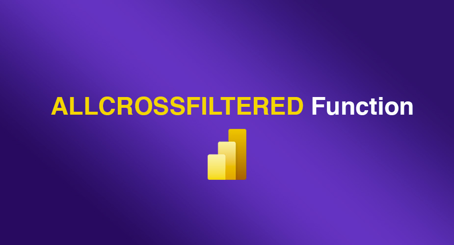 تابع ALLCROSSFILTERED در DAX