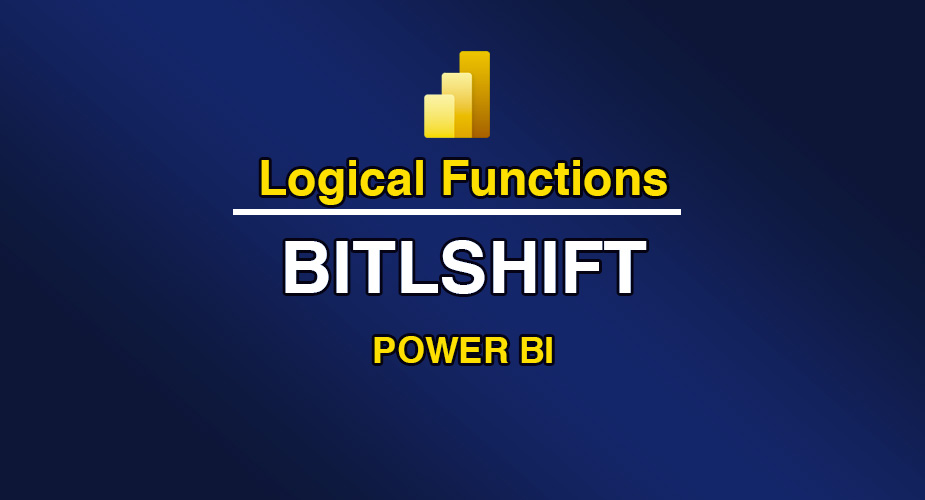 تابع BITLSHIFT در توابع منطقی (Logical Functions) Power BI