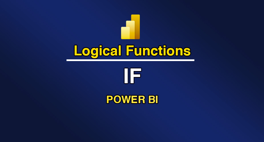 تابع IF در توابع منطقی (Logical Functions) Power BI