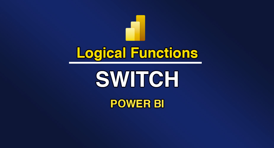 تابع SWITCH در توابع منطقی (Logical Functions) Power BI